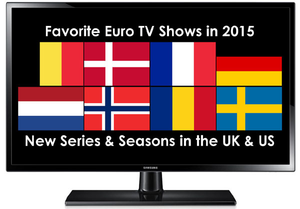 Favorite Euro TV Shows in the UK & US in 2015