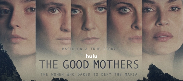 The Good Mothers: Hulu Drops Trailer for Italian Anti-Mafia Drama Series